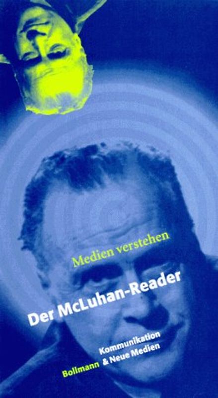 Medien verstehen. Der McLuhan-Reader