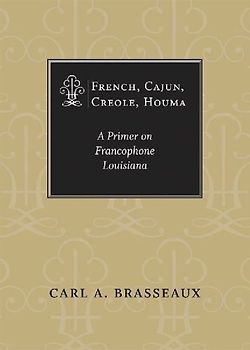French, Cajun, Creole, Houma