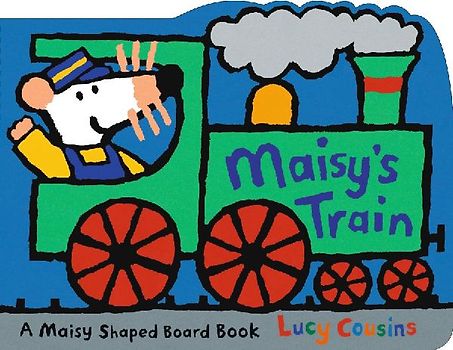 Maisy's Train - Cousins, Lucy