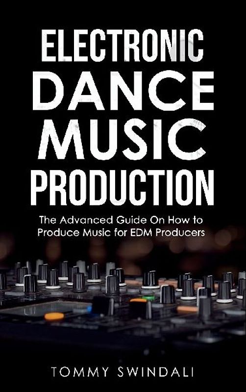 Electronic Dance Music Production