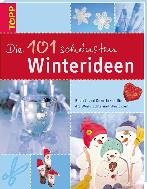 Die 101 schönsten Winterideen