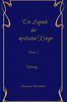 Die Legende der mystischen Krieger Band 2