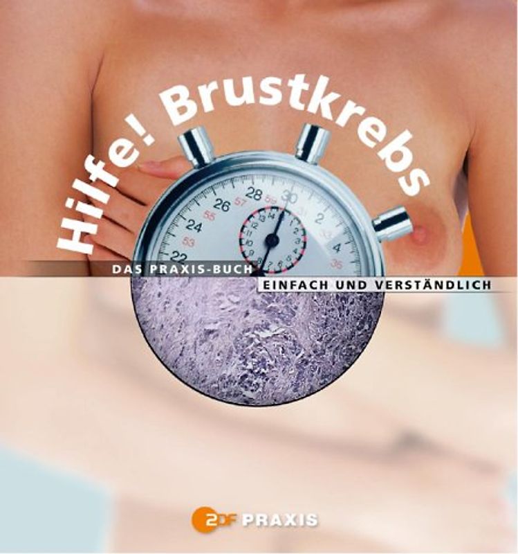 Das ZDF Praxisbuch. Hilfe! Brustkrebs