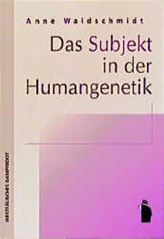 Das Subjekt in der Humangenetik