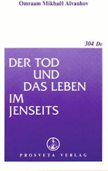 Der Tod und das Leben im Jenseits