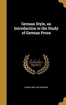 German Style, an Introduction to the Study of German Prose