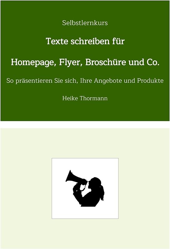Selbstlernkurs: Texte schreiben für Homepage, Flyer, Broschüre und Co.