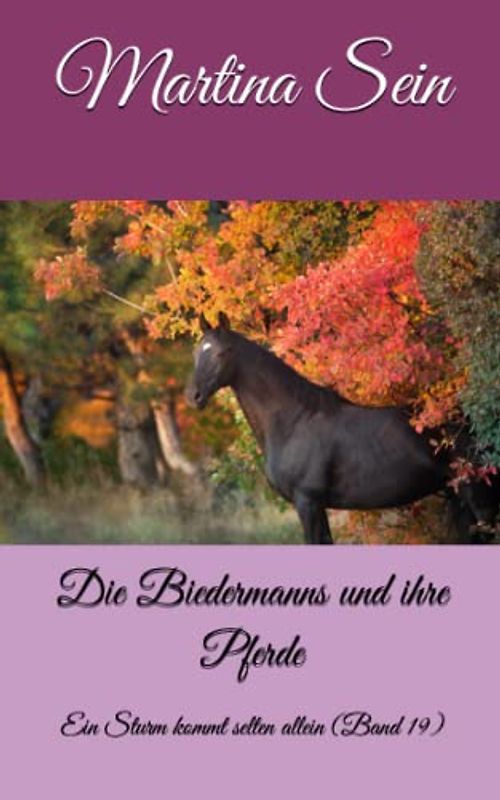 Die Biedermanns und ihre Pferde: Ein Sturm kommt selten allein