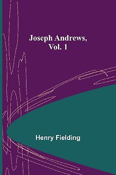 Joseph Andrews, Vol. 1