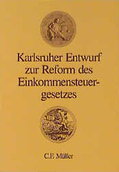 Karlsruher Entwurf zur Reform des Einkommensteuergesetzes