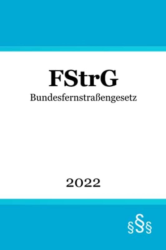 Bundesfernstraßengesetz FStrG