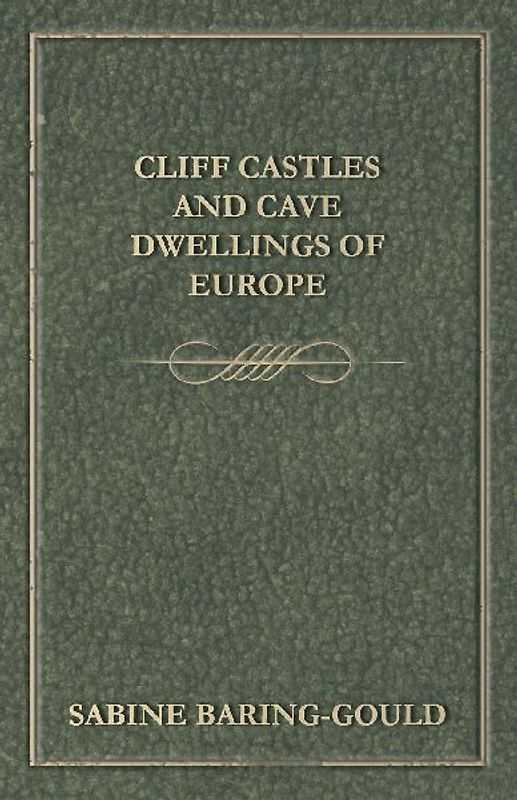 Cliff Castles and Cave Dwellings of Europe