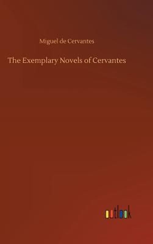 The Exemplary Novels of Cervantes