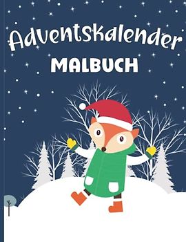 Adventskalender Malbuch: Ausmalbücher Advents kalender für Jungen und Mädchen im Alter von 3-8, 5-12 | Malbuch mit 24 Weihnachtsmotive zum Ausmalen | Ideales Geschenk