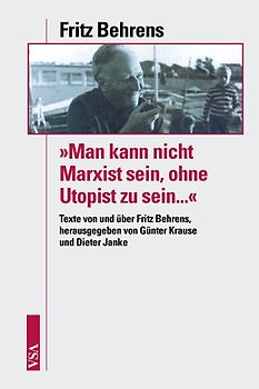 Man kann nicht Marxist sein, ohne Utopist zu sein...