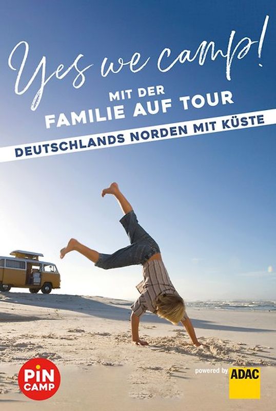 Yes we camp! Die schönsten Campingplätze für Familien in Norddeutschland