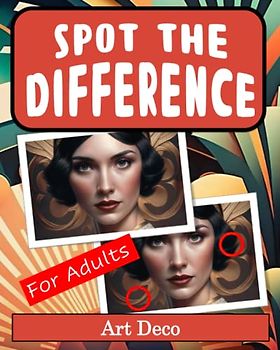 Spot the Difference Book for Adults - Art Deco: Difficult Image Puzzles for Adults