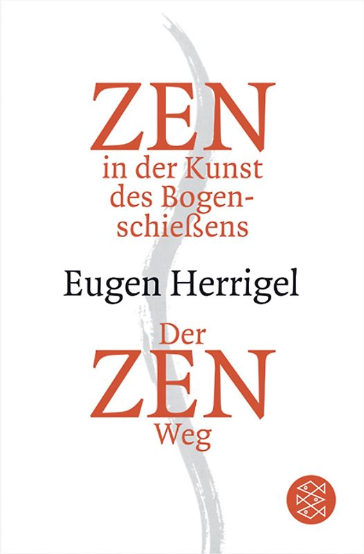 Zen in der Kunst des Bogenschießens / Der Zen-Weg