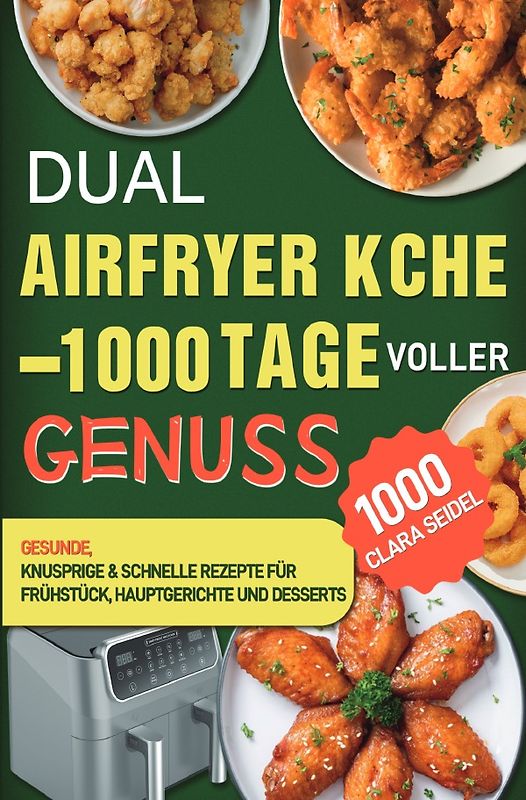 Dual Airfryer Küche – 1000 Tage voller Genuss