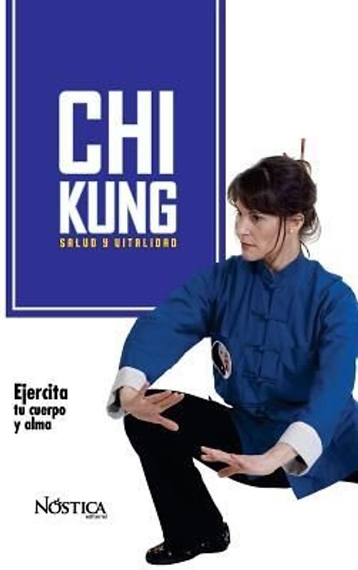 Chi Kung: Salud Y Vitalidad