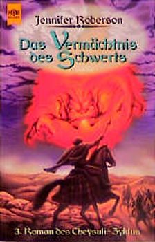 Cheysuli-Zyklus / Das Vermächtnis des Schwerts. 3. Roman