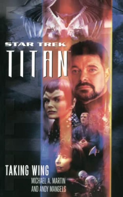 Titan #1: Taking Wing: Taking Wing (Star Trek: The Next Generation, Band 1)