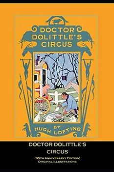 Doctor Dolittle’s Circus (95th Anniversary Edition): Original Illustrations