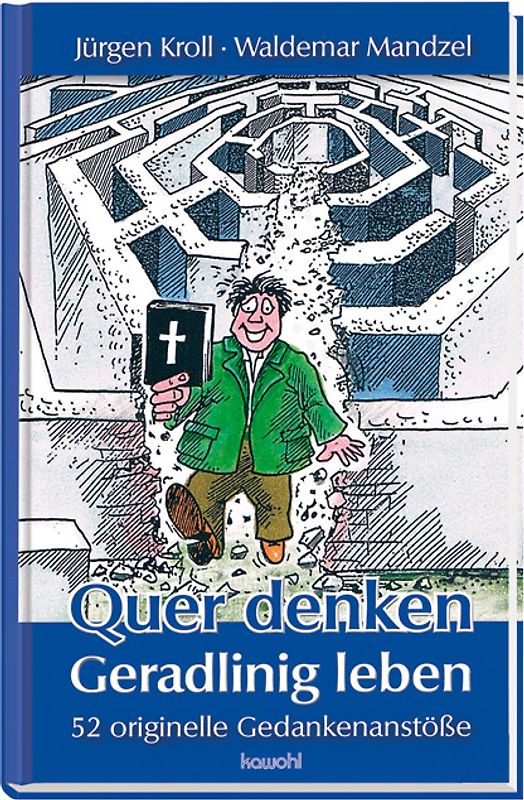 Quer denken - Geradlinig leben