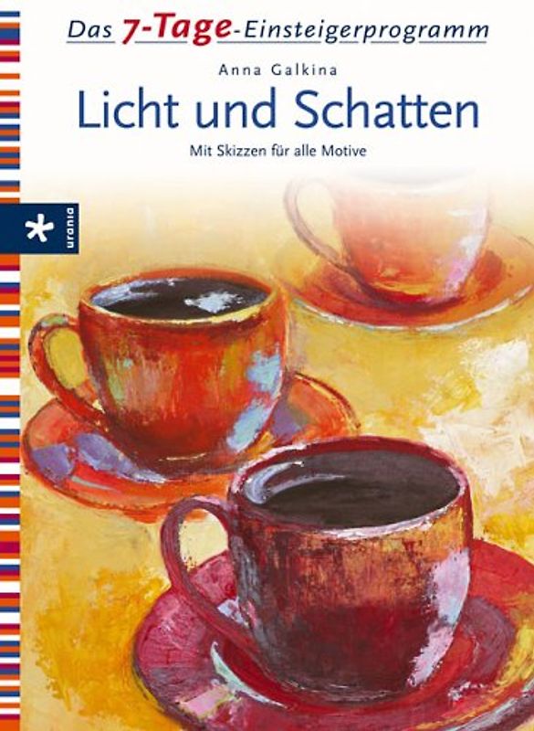 Licht und Schatten. 7-Tage-Einsteigerprogramm