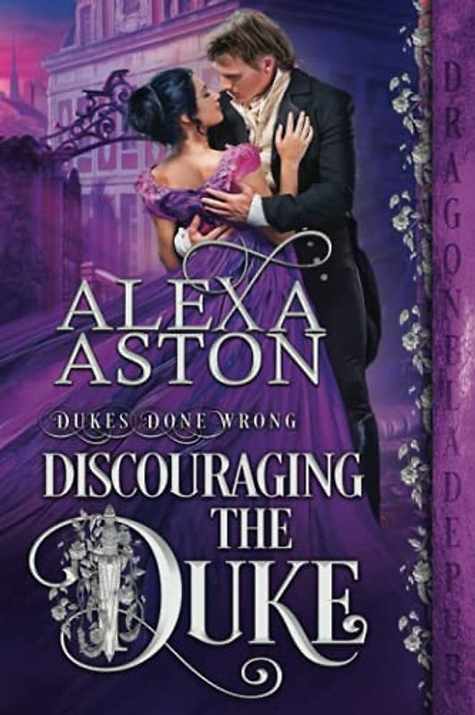 Discouraging the Duke (Dukes Done Wrong, Band 1)