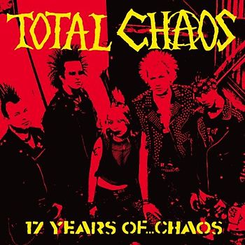 Total Chaos - 17 Years of Chaos (Re-Issue)