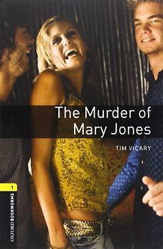 Oxford Bookworms - Playscripts / 6. Schuljahr, Stufe 2 - The Murder of Mary Jones