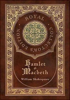 Hamlet and Macbeth (Royal Collector's Edition) (Case Laminate Hardcover with Jacket)