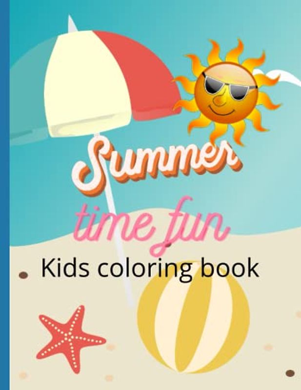 Summer time fun: Color your Way through summer ,fun for kids