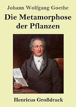 Die Metamorphose der Pflanzen (Großdruck)