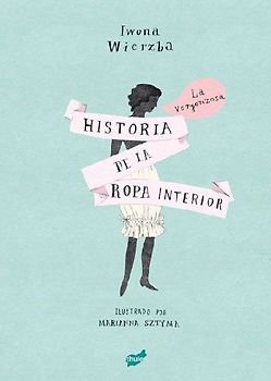 La vergonzosa historia de la ropa interior