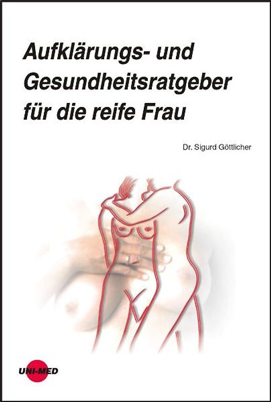 Aufklärungs- und Gesundheitsratgeber für die reife Frau
