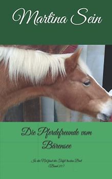 Die Pferdefreunde vom Bärensee: In der Not frisst der Teufel trocken Brot