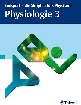 Endspurt - die Skripten fürs Physikum: Physiologie 3