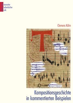 Kompositionsgeschichte in kommentierten Beispielen