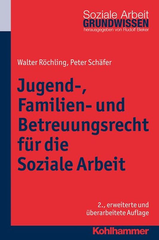 Jugend-, Familien- und Betreuungsrecht für die Soziale Arbeit
