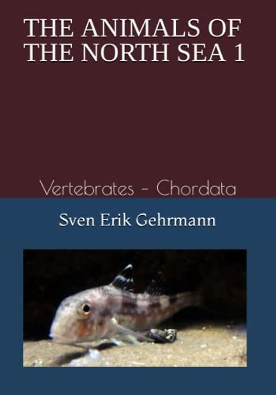 THE ANIMALS OF THE NORTH SEA 1: Vertebrates – Chordata