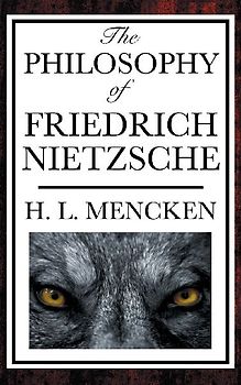 The Philosophy of Friedrich Nietzsche