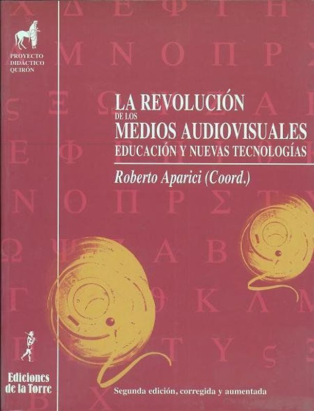 La revolución de los medios audiovisuales : Educación y nuevas tecnologías