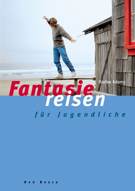 Fantasiereisen für Jugendliche