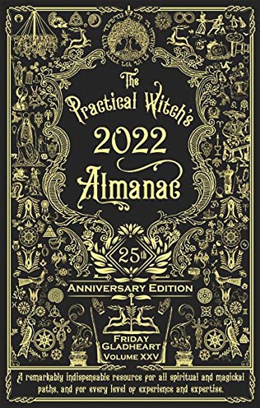 The Practical Witch's Almanac 2022: 25th Anniversary Edition (Good Life)