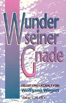Wunder seiner Gnade