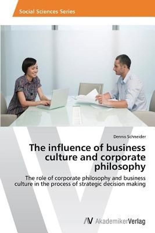 The influence of business culture and corporate philosophy