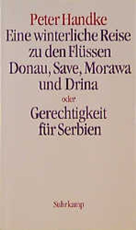 Eine winterliche Reise zu den Flüssen Donau, Save, Morawa und Drina oder Gerechtigkeit für Serbien