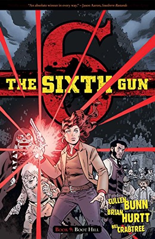 The Sixth Gun Volume 9: Boot Hill